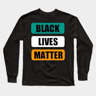 BLACK LIVES MATTER Long Sleeve T-Shirt